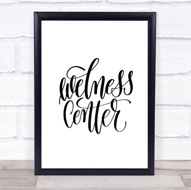 Wellness Centre Quote Print Poster Typography Word Art Picture