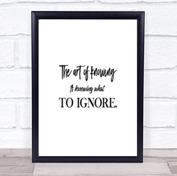 What To Ignore Quote Print Poster Typography Word Art Picture