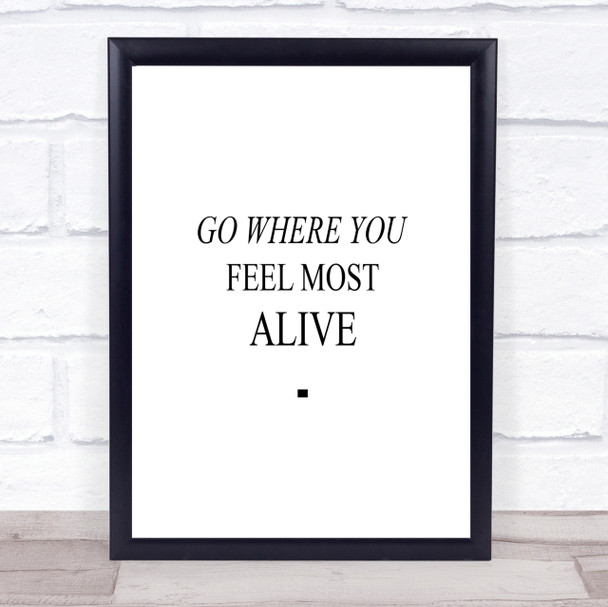 Where You Feel Quote Print Poster Typography Word Art Picture