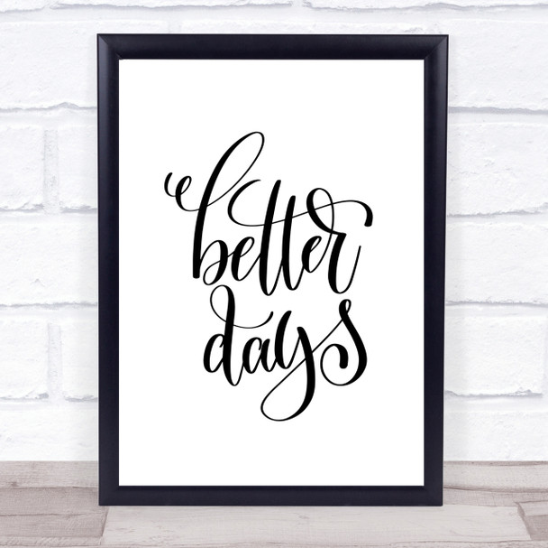 Better Day Quote Print Poster Typography Word Art Picture