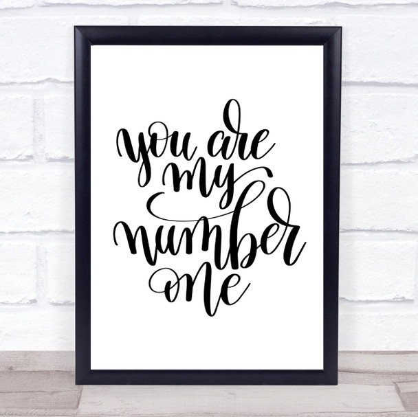 You Are My Number One Quote Print Poster Typography Word Art Picture