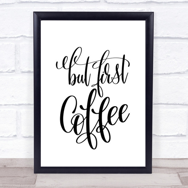 But First Coffee Quote Print Poster Typography Word Art Picture