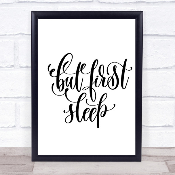 But First Sleep Quote Print Poster Typography Word Art Picture