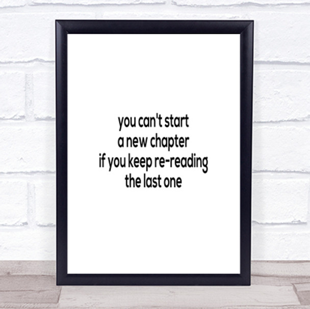 Cant Start A New Chapter Quote Print Poster Typography Word Art Picture