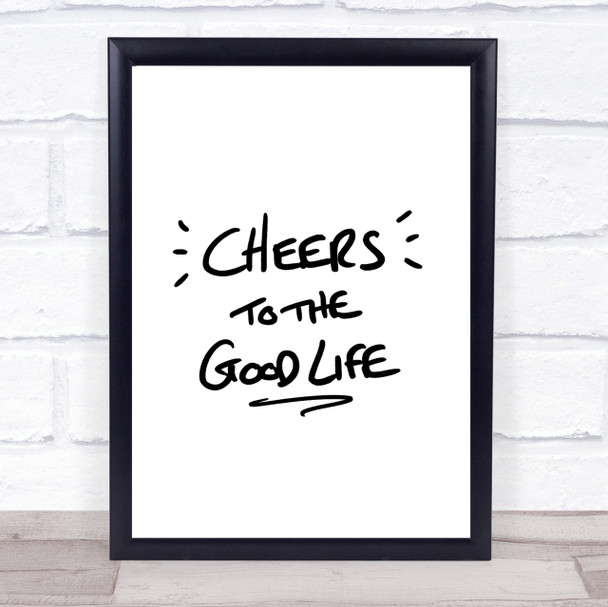 Cheers To Good Life Quote Print Poster Typography Word Art Picture