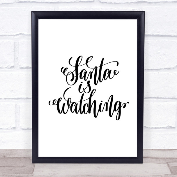 Christmas Santa Is Watching Quote Print Poster Typography Word Art Picture