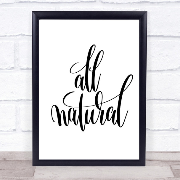 All Natural Quote Print Poster Typography Word Art Picture