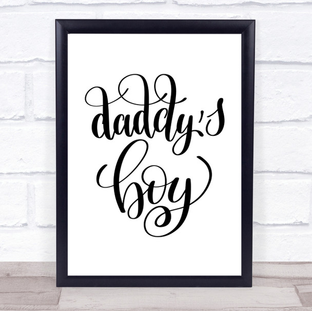 Daddy's Boy Quote Print Poster Typography Word Art Picture