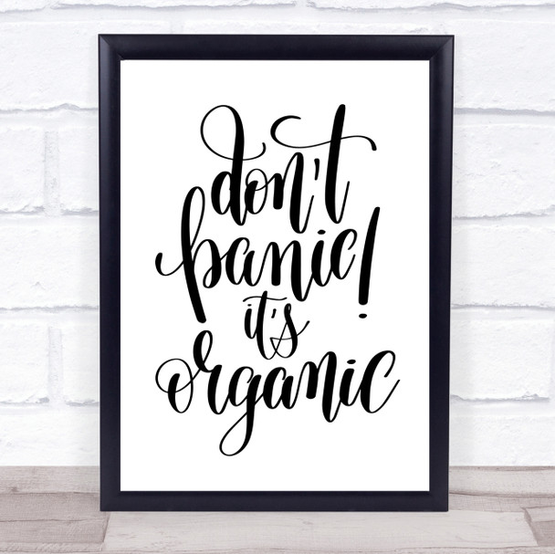 Don't Panic Its Organic Quote Print Poster Typography Word Art Picture