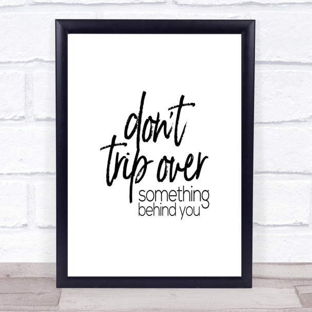 Don't Trip Over Quote Print Poster Typography Word Art Picture