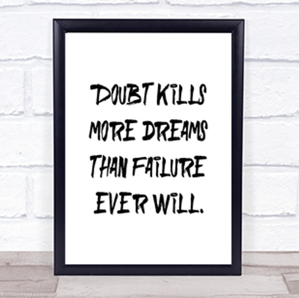 Doubt Kills More Dreams Quote Print Poster Typography Word Art Picture