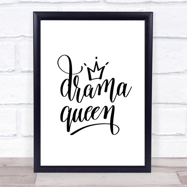 Drama Queen Quote Print Poster Typography Word Art Picture