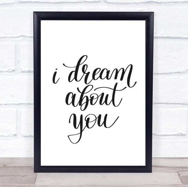 Dream About You Quote Print Poster Typography Word Art Picture