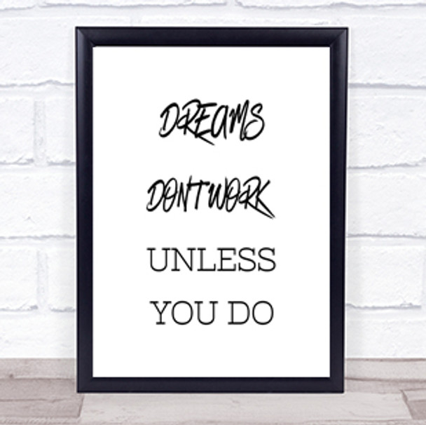 Dreams Work If You Do Quote Print Poster Typography Word Art Picture