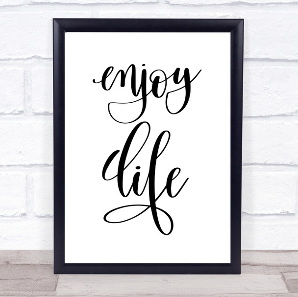 Enjoy Life Quote Print Poster Typography Word Art Picture