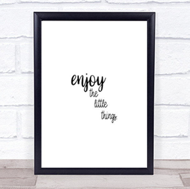 Enjoy The Little Things Quote Print Poster Typography Word Art Picture