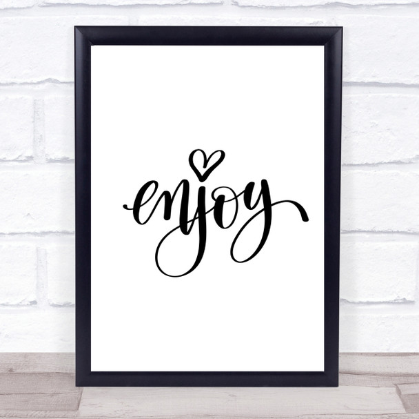 Enjoy Quote Print Poster Typography Word Art Picture