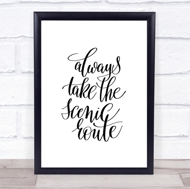 Always Take Scenic Route Quote Print Poster Typography Word Art Picture
