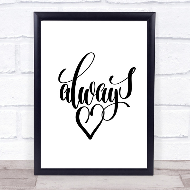 Always Quote Print Poster Typography Word Art Picture