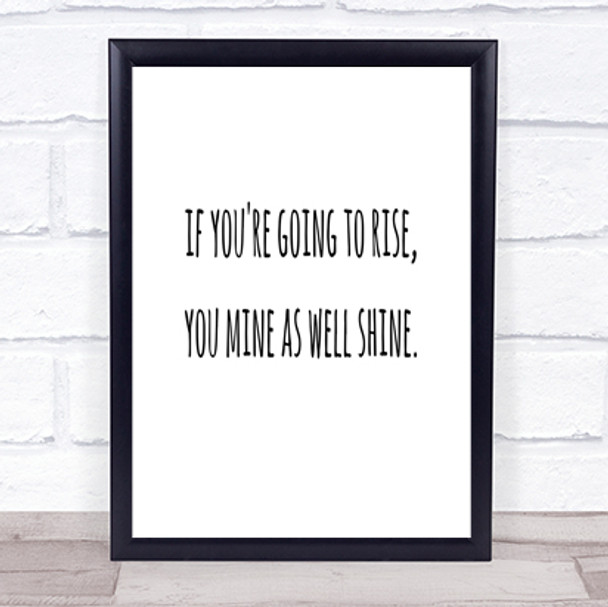 Going To Rise Quote Print Poster Typography Word Art Picture