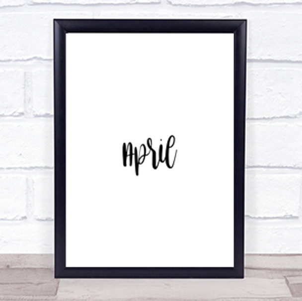 April Quote Print Poster Typography Word Art Picture