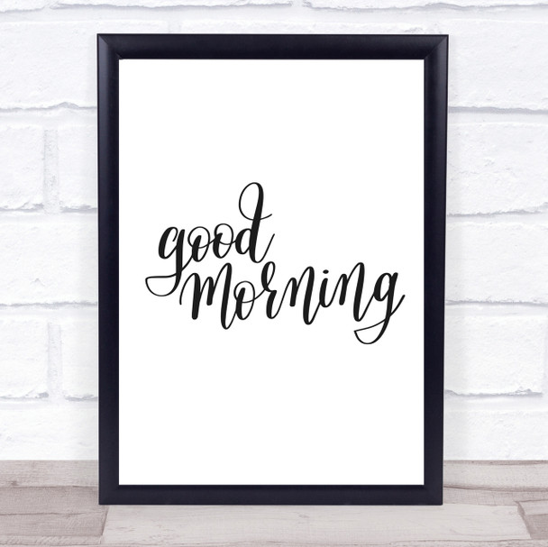 Good Morning Quote Print Poster Typography Word Art Picture