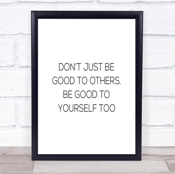 Good To Others Quote Print Poster Typography Word Art Picture