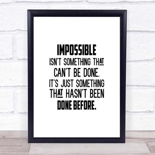 Hasn't Been Done Before Quote Print Poster Typography Word Art Picture