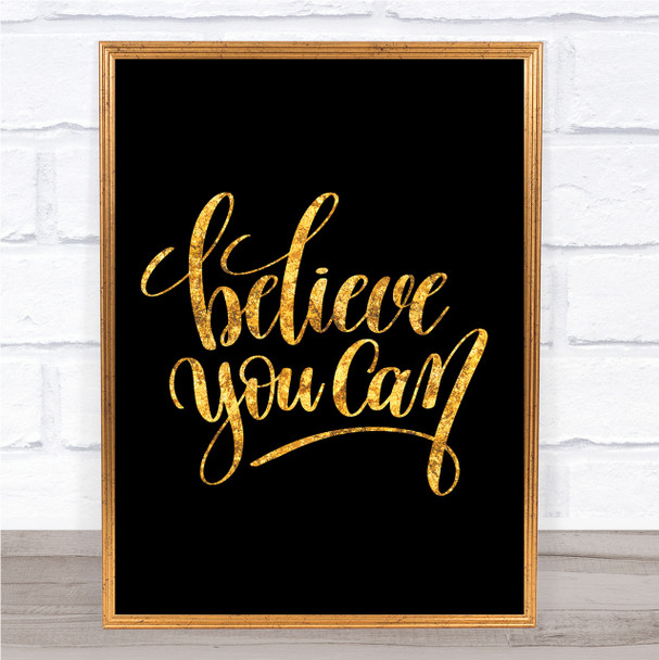 Believe You Can Quote Poster Poster