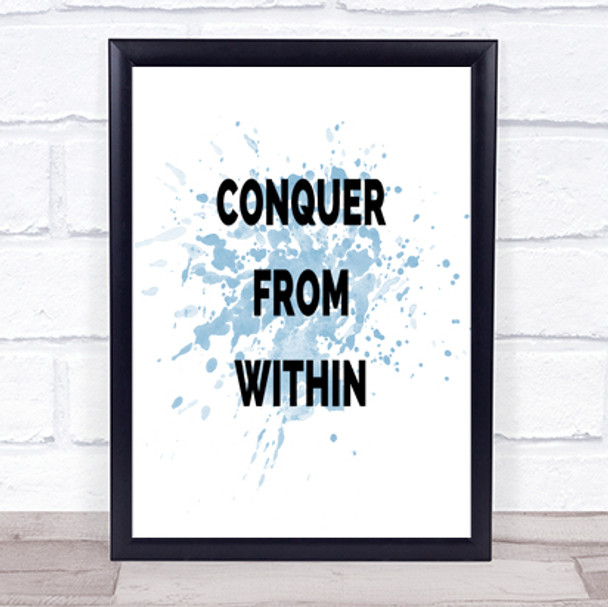 Conquer From Within Inspirational Quote Poster Print