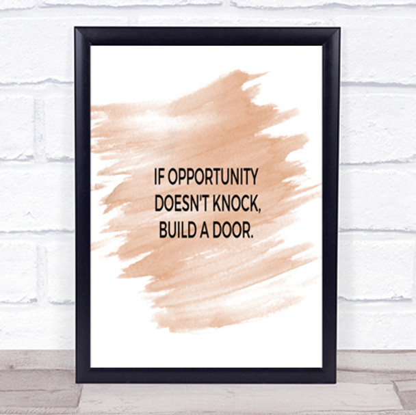 Opportunity Doesn't Knock Build A Door Quote Poster Print