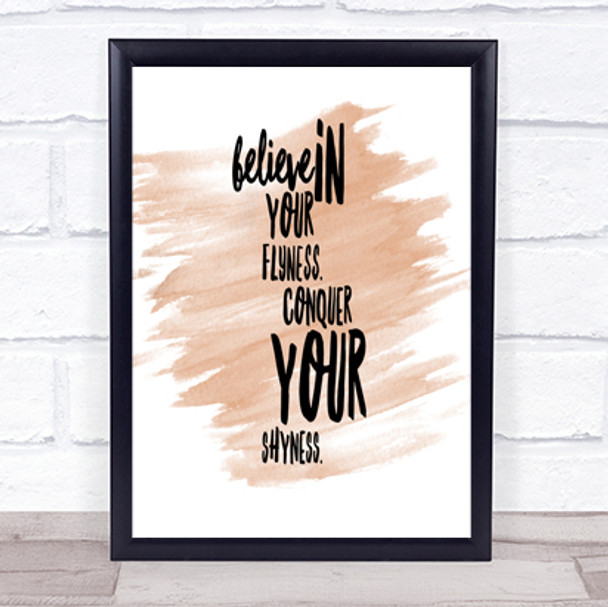 Believe In Flyness Conquer Shyness Quote Poster Print