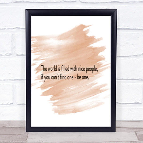 The World Is Filled With Nice People Quote Poster Print