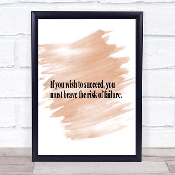 Wish To Succeed You Must Risk Failure Quote Poster Print Wall Art