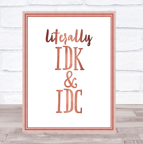 Literally I Don't Know And I Don't Care Quote Print Wall Art