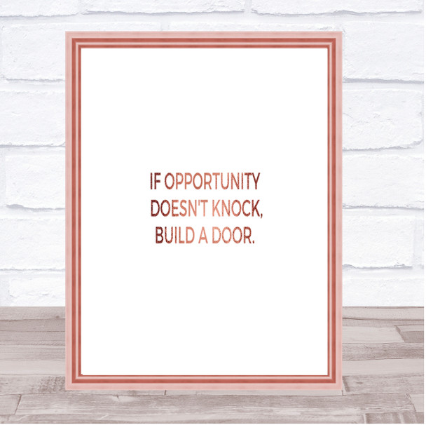 Opportunity Doesn't Knock Build A Door Quote Print Wall Art