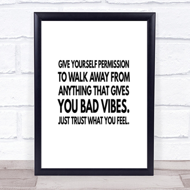 Walk Away Anything That Gives You Bad Vibes Quote Print Poster