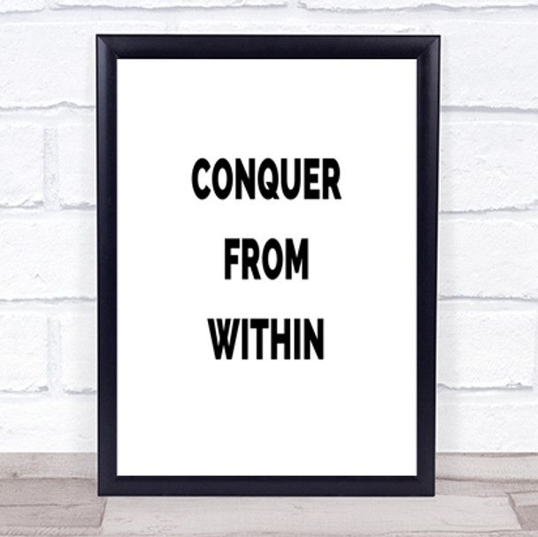 Conquer From Within Quote Print