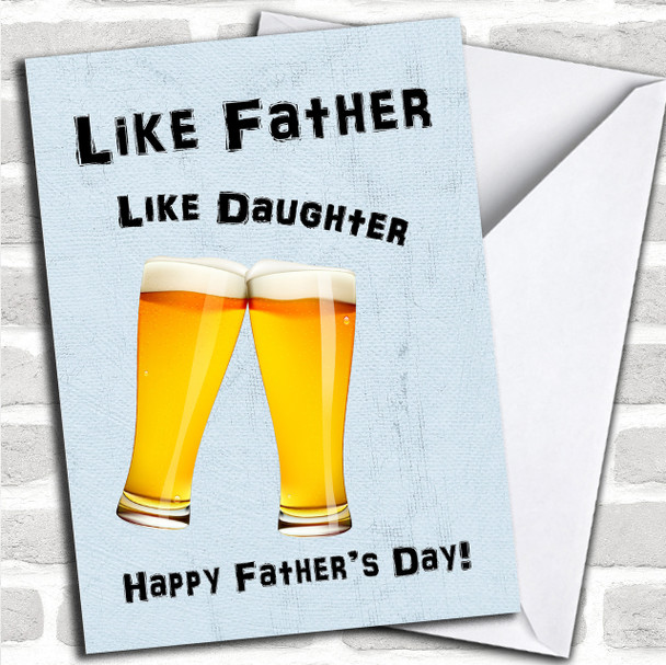 Like Father Like Daughter Pint Personalized Father's Day Card