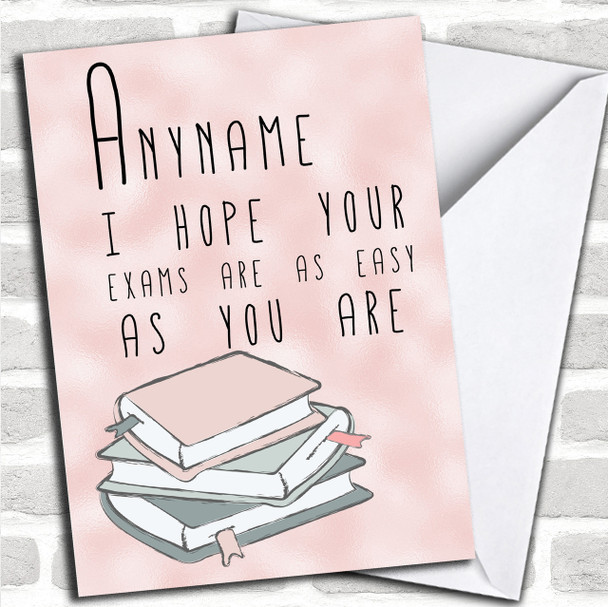 Hope Your Exams Are As Easy As You Personalized Good Luck Card