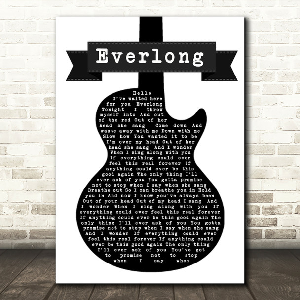 Foo Fighters Everlong Black & White Guitar Song Lyric Quote Print