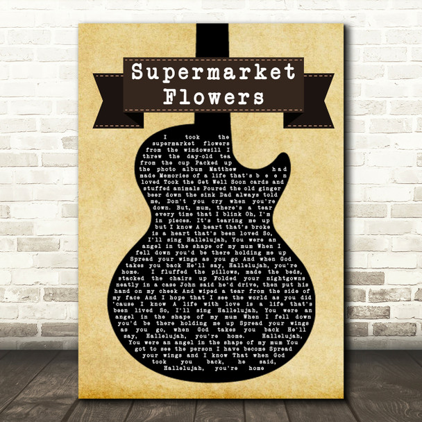 Ed Sheeran Supermarket Flowers Black Guitar Song Lyric Quote Print