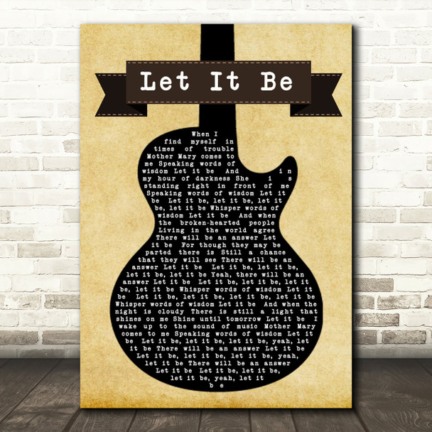 The Beatles Let It Be Black Guitar Song Lyric Quote Print