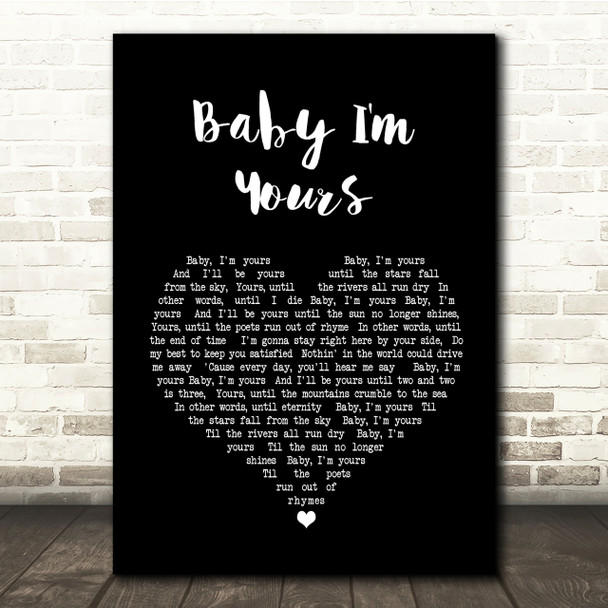 Arctic Monkeys Baby I'm Yours Black Heart Song Lyric Quote Print
