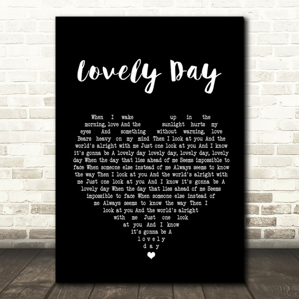 Bill Withers Lovely Day Black Heart Song Lyric Quote Print