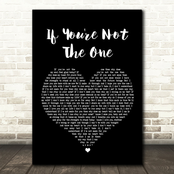 Daniel Bedingfield If You're Not The One Black Heart Song Lyric Quote Print