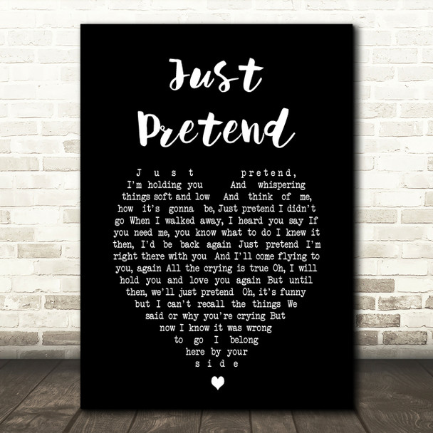 Elvis Presley Just Pretend Black Heart Song Lyric Quote Print