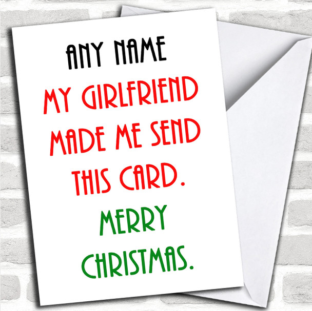 Funny My Girlfriend Made Me Personalized Christmas Card