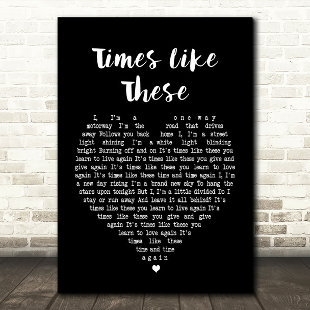 Foo Fighters Times Like These Black Heart Song Lyric Quote Print