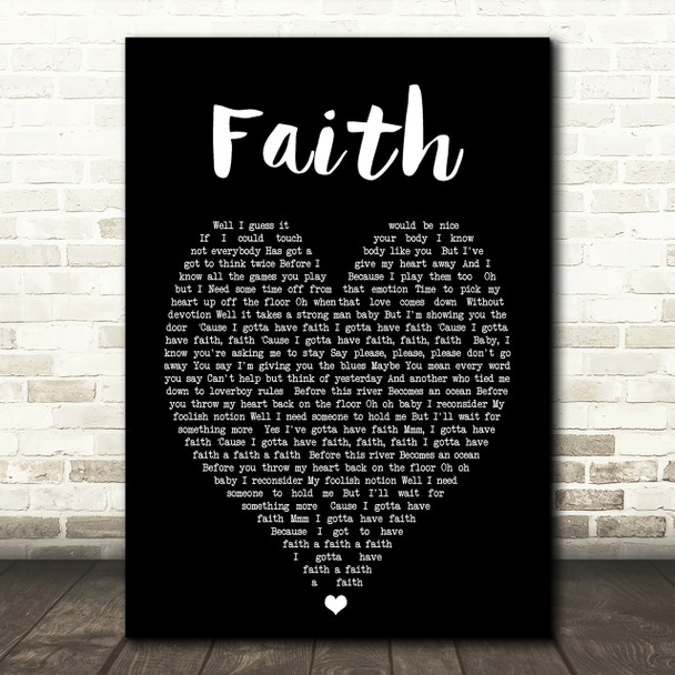 George Michael Faith Black Heart Song Lyric Quote Print